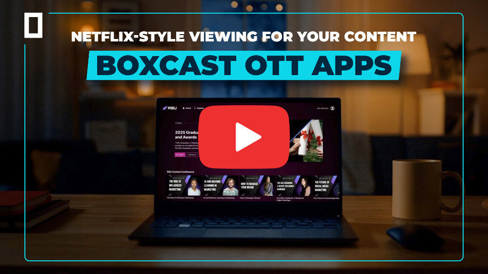 Netflix-Style Viewing for Your Content - BoxCast OTT Apps video