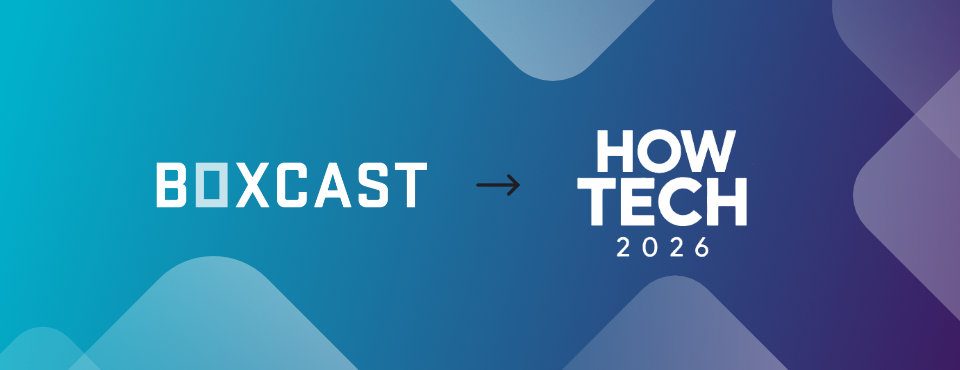 BoxCast goes to HOWTech 2026