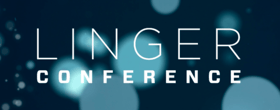 Linger Conference