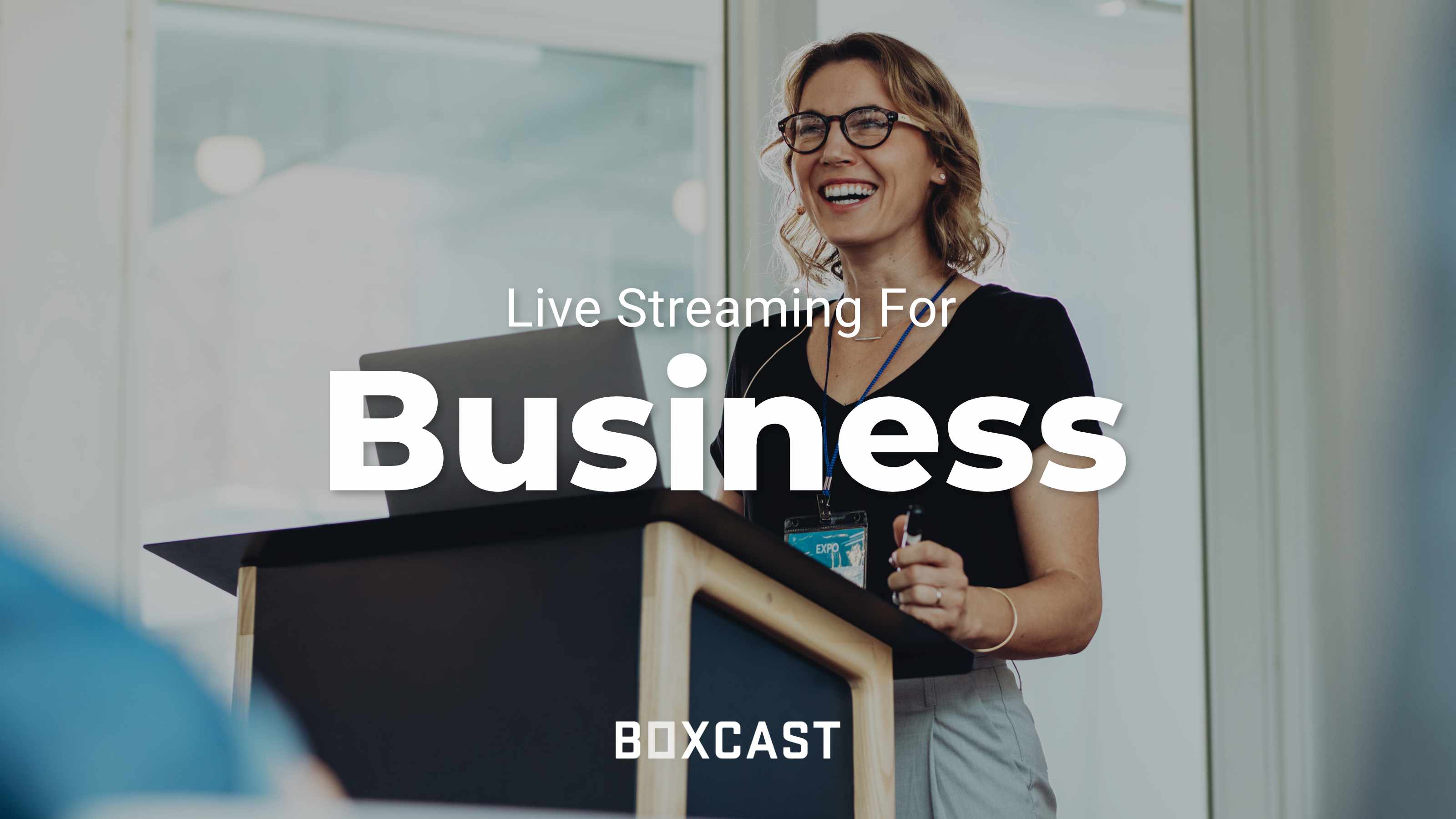 Live Stream and Broadcast Video for Business BoxCast