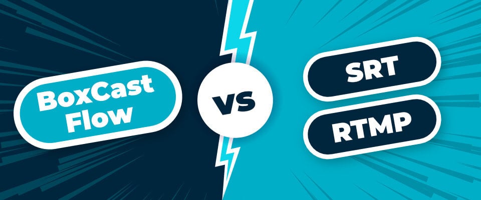 BoxCast Flow vs. SRT + RTMP