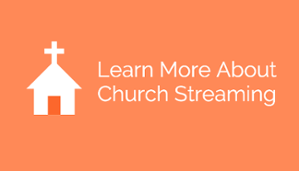Learn More About Church Streaming