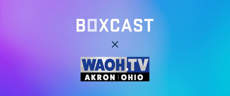 BoxCast x WAOH Television